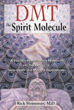 DMT: The Spirit Molecule: A Doctor's Revolutionary Research into the Biology of Near-Death and Mystical Experiences - NaturaCurandera.com
