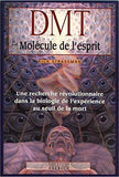 DMT: The Spirit Molecule: A Doctor's Revolutionary Research into the Biology of Near-Death and Mystical Experiences - NaturaCurandera.com