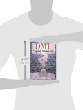 DMT: The Spirit Molecule: A Doctor's Revolutionary Research into the Biology of Near-Death and Mystical Experiences - NaturaCurandera.com